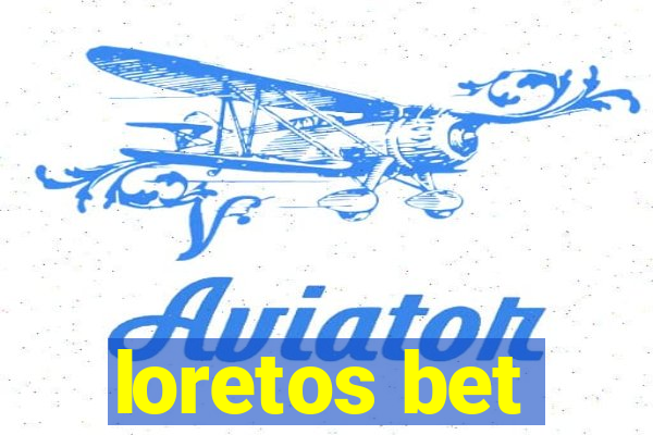 loretos bet